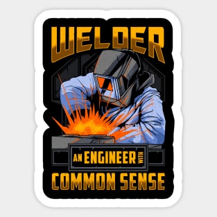 Welder An Engineer With Common Sense Funny Welding Sticker